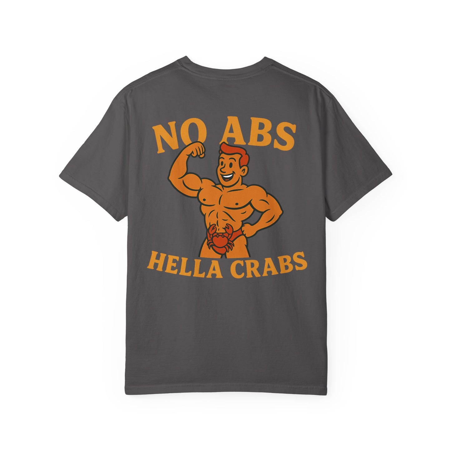 No Abs, Hella Crabs Tee
