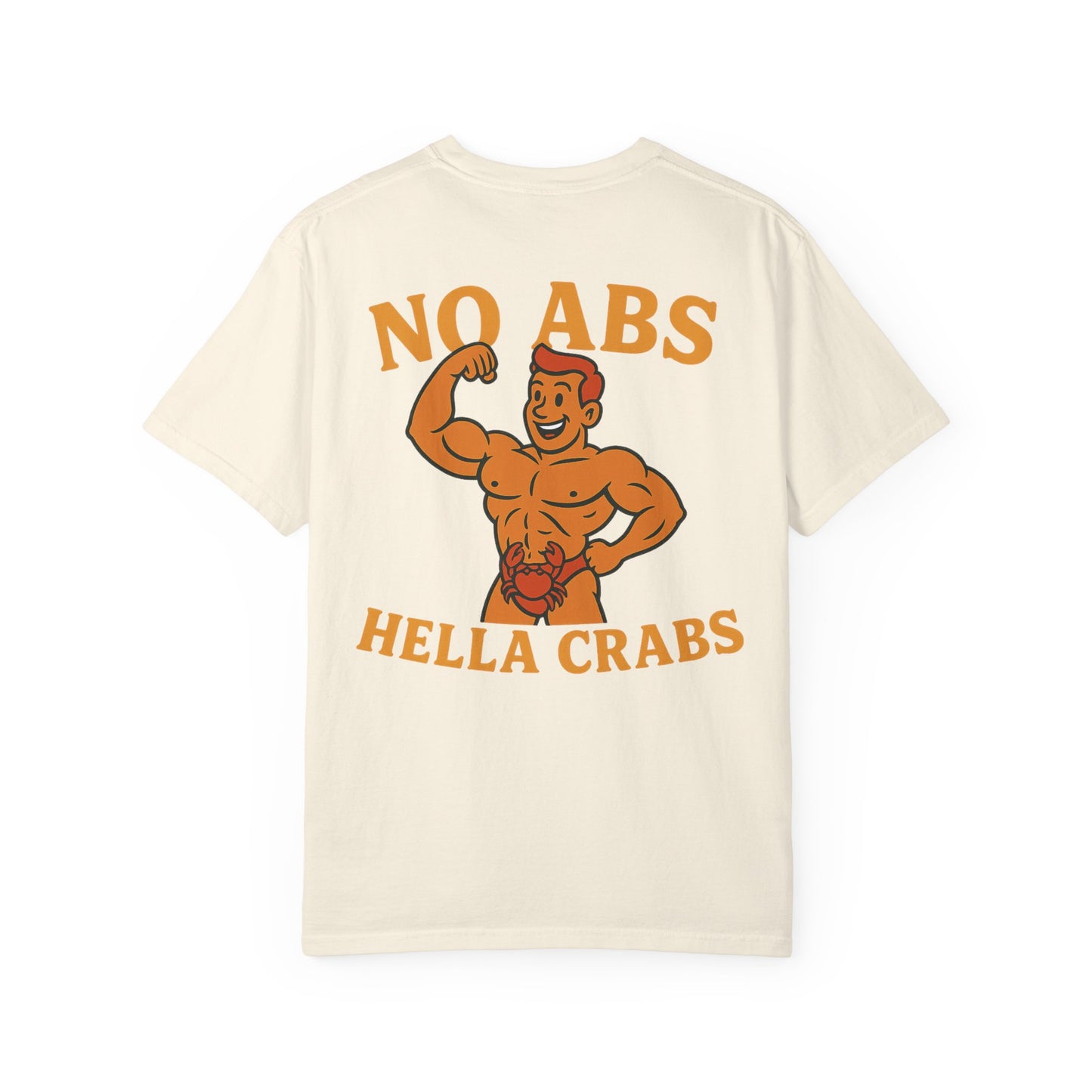 No Abs, Hella Crabs Tee