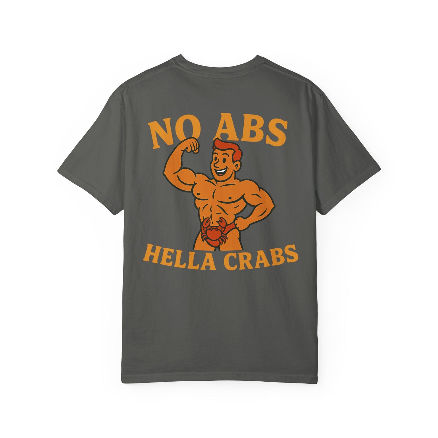 No Abs, Hella Crabs Tee