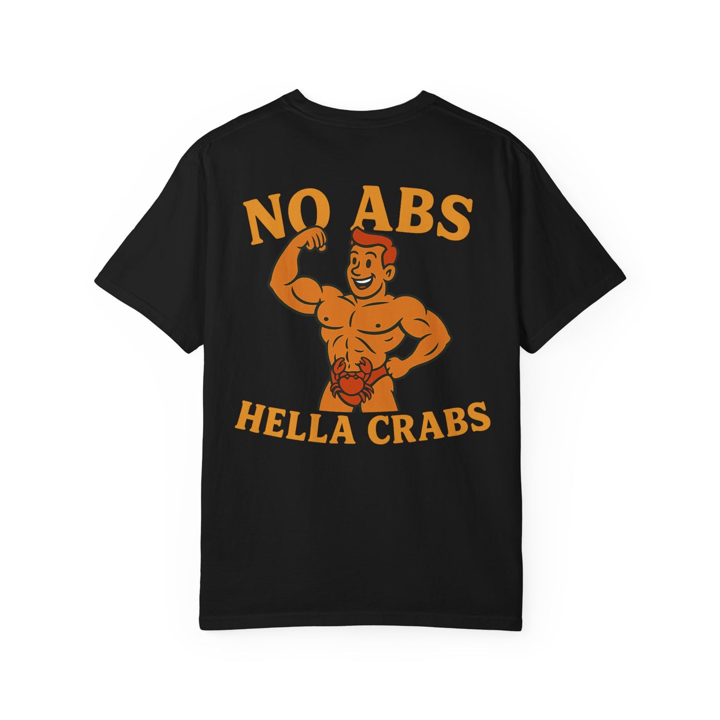 No Abs, Hella Crabs Tee