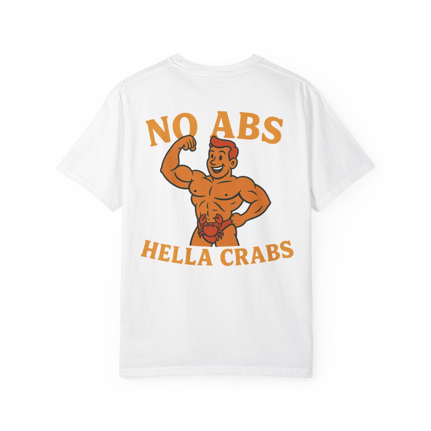 No Abs, Hella Crabs Tee